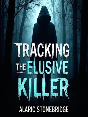 cover image of Tracking the Elusive Killer